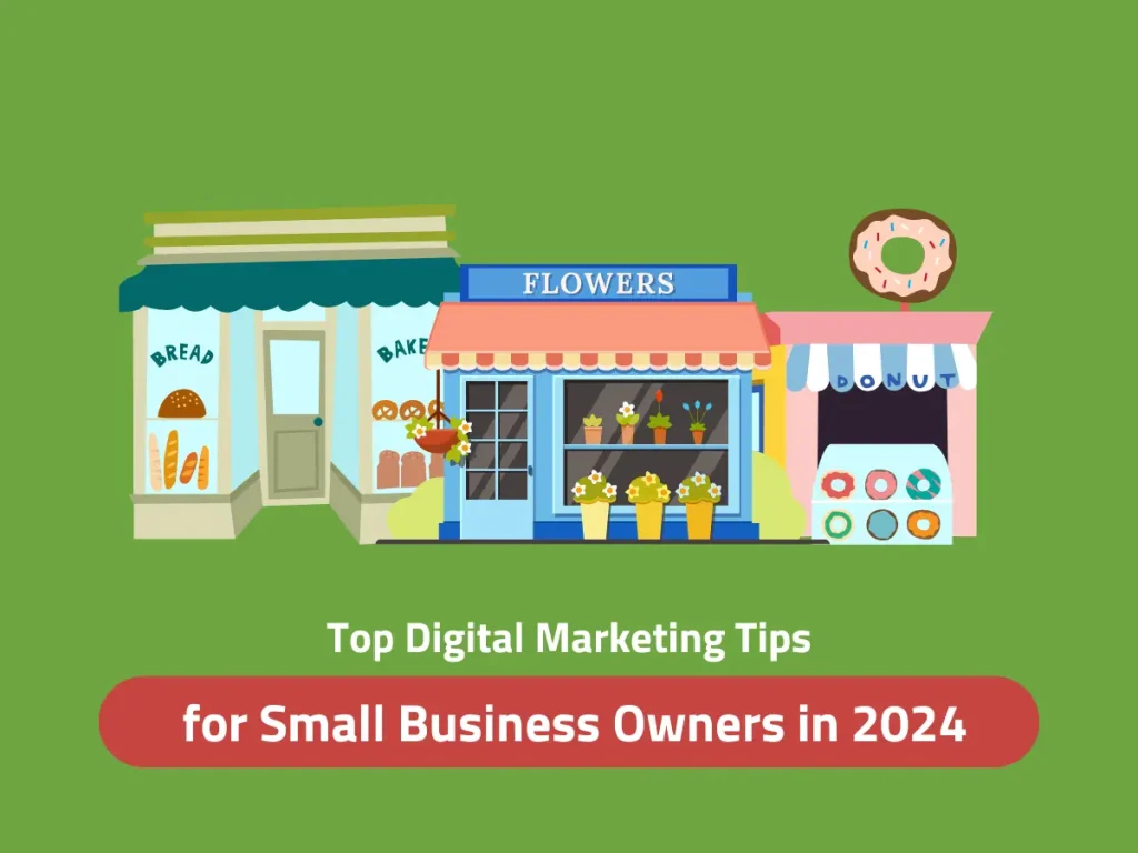 Top Digital Marketing Tips for Small Business Owners in 2024 - Digital Wit