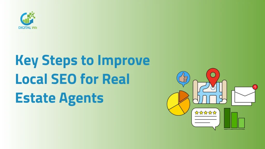 Key Steps to Improve Local SEO for Real Estate Agents