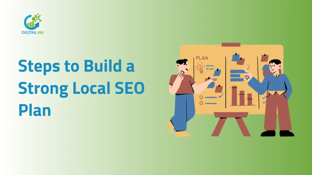 Steps to Build a Strong Local SEO Plan