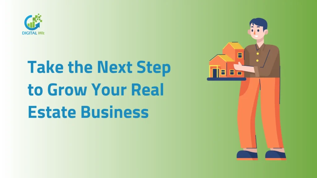 Take the Next Step to Grow Your Real Estate Business