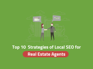 Top 10 Local SEO Strategies for Real Estate Agents