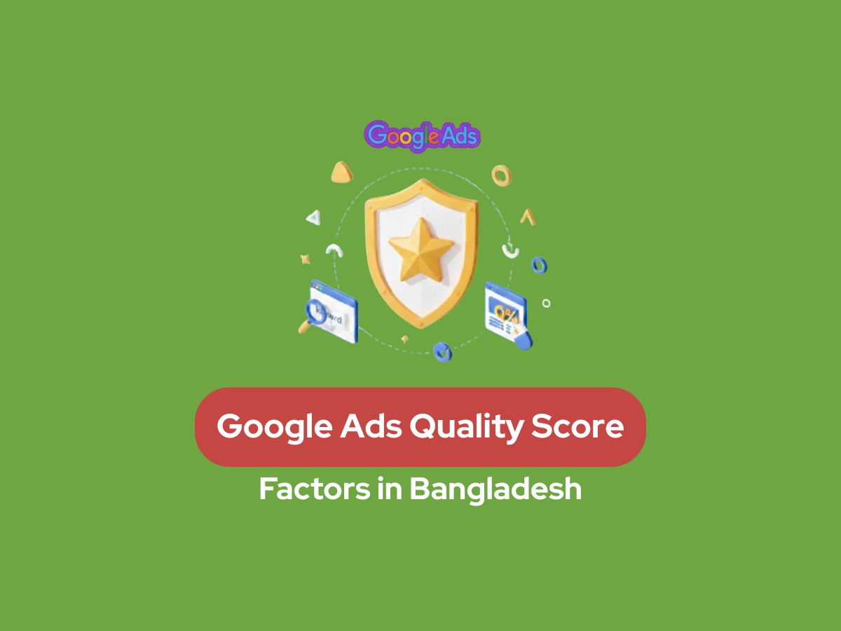 Google-Ads-Quality-Score-Factors-in-Bangladesh-1