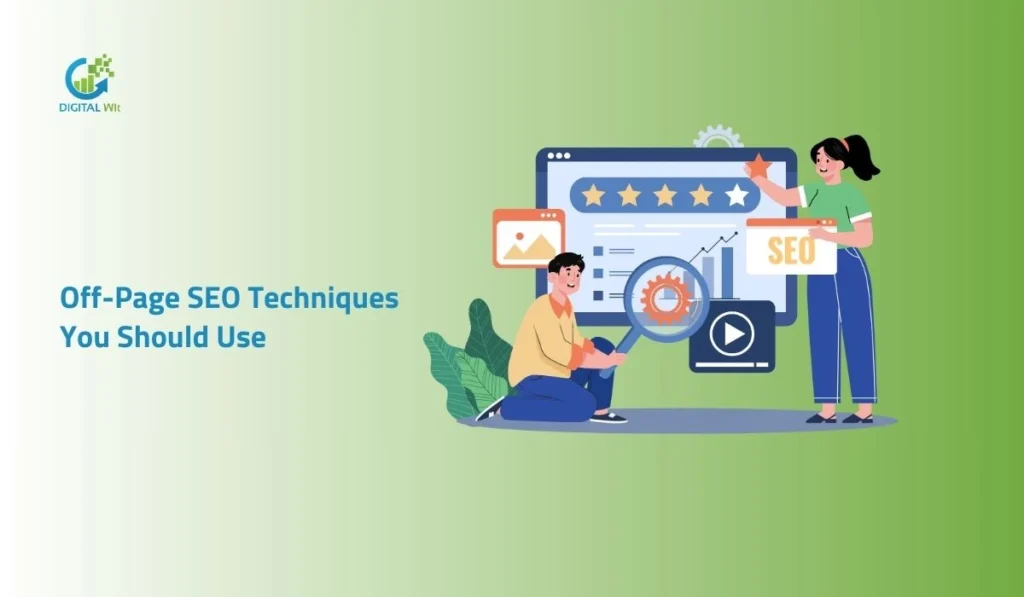 Off-Page SEO Techniques You Should Use