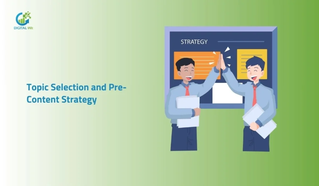 Topic selection and pre-content strategy